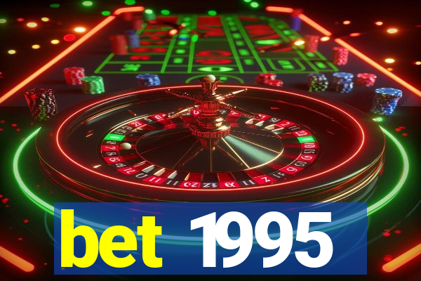 bet 1995